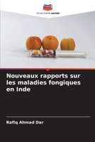 Nouveaux rapports sur les maladies fongiques en Inde (French Edition) 620807469X Book Cover