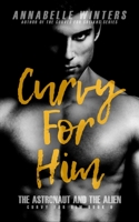 Curvy for Him: The Astronaut and the Alien 1658186338 Book Cover