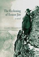 The Reckoning of Boston Jim 1897142218 Book Cover