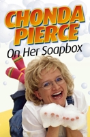 Chonda Pierce on Her Soapbox 0310225795 Book Cover