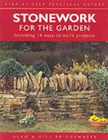 Stonework for the garden: including 16 easy-to-build projects [Step-By-Step Practical Guides] 1859746225 Book Cover