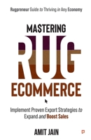 Mastering Rug Ecommerce: Implement Proven Export Strategies to Expand and Boost Sales B0GXWV55BF Book Cover