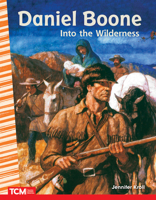Daniel Boone: Into the Wilderness, 2nd Edition B09YK8RHCM Book Cover