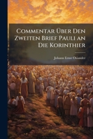 Commentar �ber den zweiten Brief Pauli an die Korinthier 1142317684 Book Cover