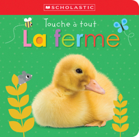 Apprendre Avec Scholastic: Touche ? Tout: La Ferme 1443153990 Book Cover