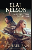 Elai Nelson and the Storm on the Sand (Fire on the Clouds) 9811193525 Book Cover