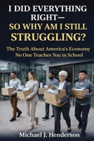 I Did Everything Right So Why Am I Still Struggling? B0H1YVXWDC Book Cover