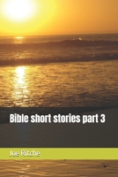 Bible short stories part 3 B0DWKPRXT3 Book Cover