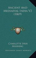 Ancient and Mediaeval India: Volume 2 1165313553 Book Cover