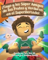 ¡Tayo y los Súper Amigos de las Frutas y Verduras en el Supermercado! (Spanish Edition) B0H82WKNMQ Book Cover