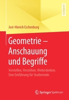 Geometrie - Anschauung und Begriffe: Vorstellen, Verstehen, Weiterdenken. Eine Einführung für Studierende. (German Edition) 365828224X Book Cover