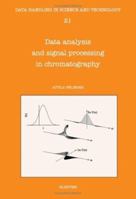 Data Analysis and Signal Processing in Chromatography (Data Handling in Science and Technology) 0444820663 Book Cover