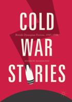 Cold War Stories: British Dystopian Fiction, 1945-1990 3319615475 Book Cover