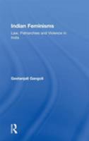 Indian Feminisms: Law Patriarchies and Feminism in India 0367603810 Book Cover