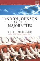 Lyndon Johnson And the Majorettes: Difficulty at the Beginning 1897142080 Book Cover