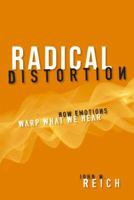 Radical Distortion: How Emotions Warp What We Hear 1616146583 Book Cover