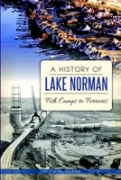A History of Lake Norman: Fish Camps to Ferraris 1626195021 Book Cover