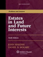Estates in Land and Future Interests: Problems and Answers (Problems and Answers Series) 0735500355 Book Cover