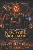 House of Capricorn: New York Nightmare - Book 3 B0GVXH32NC Book Cover