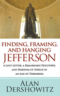 Finding Jefferson: A Lost Letter, a Remarkable Discovery, and the First Amendment in an Age of Terrorism 0470167114 Book Cover