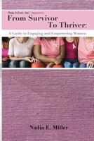 From Survivor to Thriver: A Guide to Engaging and Empowering Women 1976147840 Book Cover