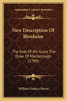 New Description Of Blenheim: The Seat Of His Grace The Duke Of Marlborough 1164867458 Book Cover