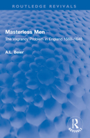 Masterless Men: The Vagrancy Problem in England 1560-1640 1032584637 Book Cover