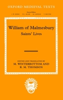 William of Malmesbury: Saints' Lives (Oxford Medieval Texts) 0198207093 Book Cover