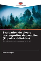 Évaluation de divers porte-greffes de peuplier (Populus deltoides) (French Edition) 6208294452 Book Cover