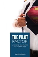 The Pilot Factor: A fresh look into Crew Resource Management 1497374618 Book Cover