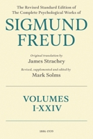 The Revised Standard Edition of the Complete Psychological Works of Sigmund Freud 1538175169 Book Cover