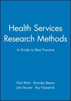 Health Services Research Methods: A Guide to Best Practice 0727912755 Book Cover