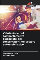Valutazione del comportamento d'acquisto dei consumatori nel settore automobilistico (Italian Edition) 6204928317 Book Cover