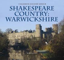 Shakespeare Country: Warwickshire 1841149322 Book Cover