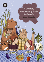 Cuentos, verduras y todo lo demás 8483438062 Book Cover