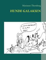 Hunde Galaksen: - en hjælp til selvhjælp for alle der gerne vil forstå hvorfor en hund gør som den gør 877114689X Book Cover