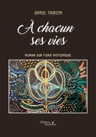 À chacun ses vies B0DMZYDYHR Book Cover