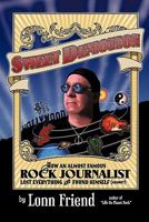 Sweet Demotion: How an Almost Famous Rock Journalist Lost Everything and Found Himself (Almost) 1456748416 Book Cover