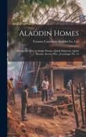 Aladdin Homes: Complete Cities or Single Homes, Quick Shipment, Quick Results, Service Plus: [catalogue no. 16 1021915602 Book Cover