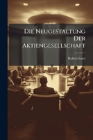Die Neugestaltung Der Aktiengesellschaft (German Edition) 1024527646 Book Cover