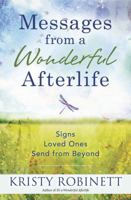 Messages from a Wonderful Afterlife: Signs Loved Ones Send from Beyond 0738750913 Book Cover