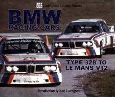 BMW Racing Cars: 328 to Racing V12 (Ludvigsen Library Series) 1583882014 Book Cover