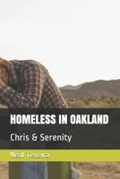 Homeless in Oakland : Chris and Serenity 1087413303 Book Cover