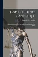 Code du droit canonique: Modifications introduites dans la précédente législation de ''Église 1015833160 Book Cover