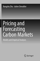 Pricing and Forecasting Carbon Markets: Models and Empirical Analyses 3319576178 Book Cover