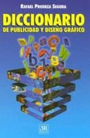 Diccionario De Publicidad Y Diseno Grafico 9583013293 Book Cover