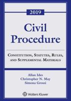 Civil Procedure: Constitution, Statutes, Rules, and Supplemental Materials, 2019 1543809391 Book Cover