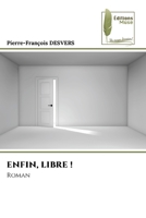 Enfin, Libre ! (French Edition) 6204976036 Book Cover