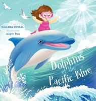 Dolphins of the Pacific Blue 196592509X Book Cover