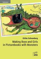Making Boys and Girls in Picturebooks with Monsters 3944442431 Book Cover